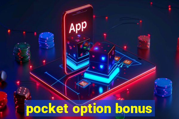 pocket option bonus